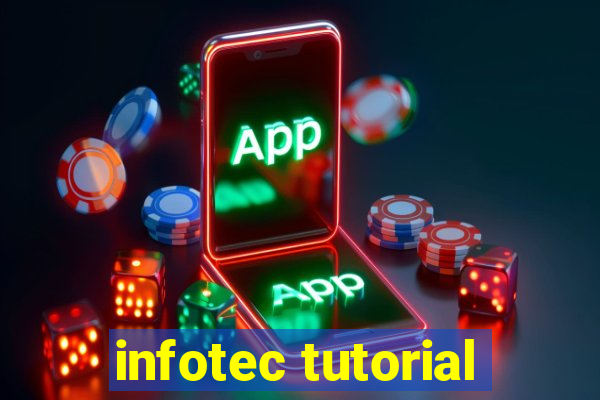 infotec tutorial